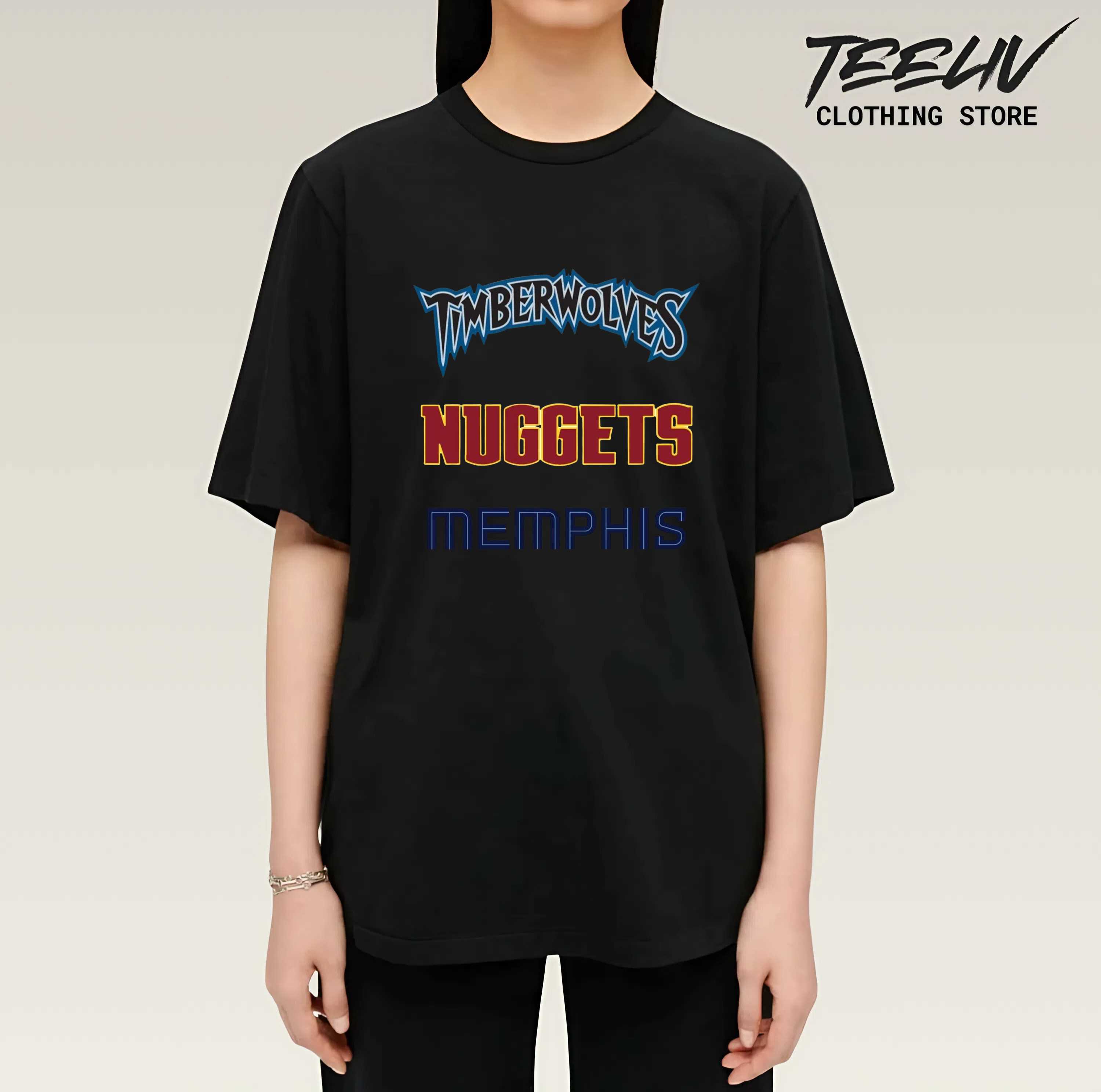 Tmberwolves Nuggets Memphis Shirt For Man And Woman